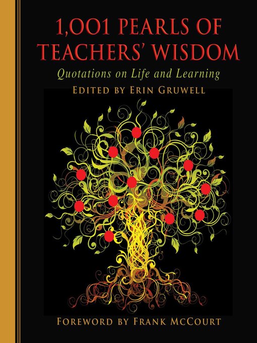 Title details for 1,001 Pearls of Teachers' Wisdom: Quotations on Life and Learning by Erin Gruwell - Available